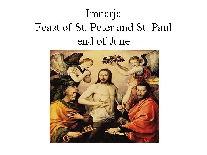 Imnarja Feast of St. Peter and St. Paul end of June 