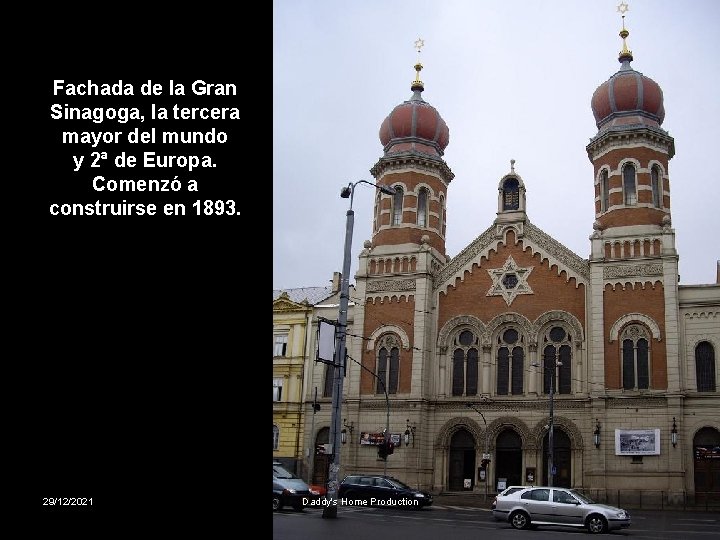 Fachada de la Gran Sinagoga, la tercera mayor del mundo y 2ª de Europa.