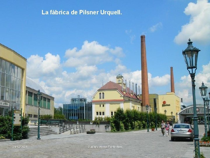La fábrica de Pilsner Urquell. 29/12/2021 Daddy's Home Production 