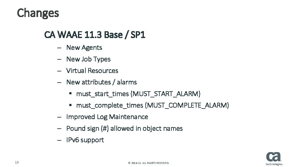 Changes CA WAAE 11. 3 Base / SP 1 – New Agents – New