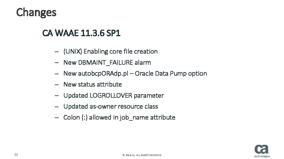 Changes CA WAAE 11. 3. 6 SP 1 – (UNIX) Enabling core file creation