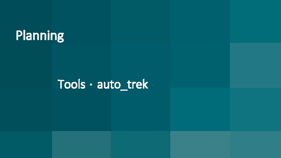 Planning Tools auto_trek 