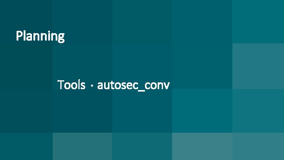 Planning Tools autosec_conv 