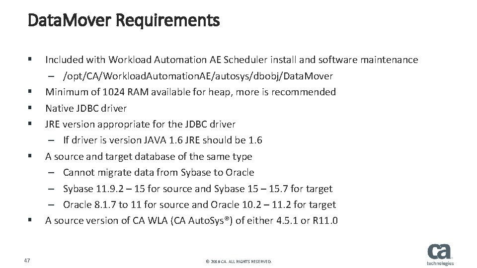 Data. Mover Requirements § § § 47 Included with Workload Automation AE Scheduler install
