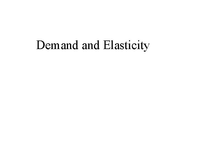 Demand Elasticity 
