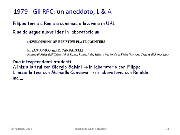 1979 - Gli RPC: un aneddoto, L & A Filippo torna a Roma e