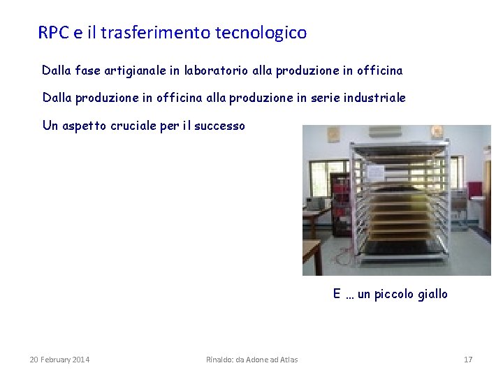 RPC e il trasferimento tecnologico Dalla fase artigianale in laboratorio alla produzione in officina