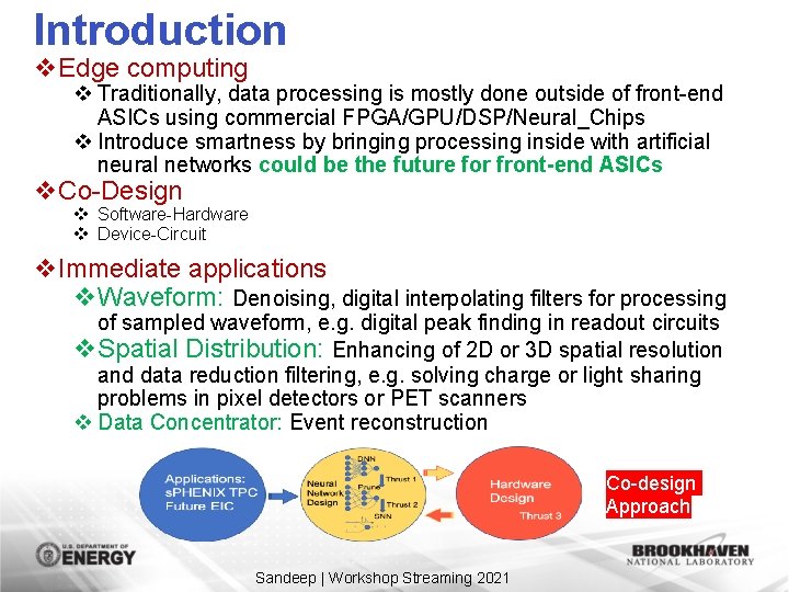 Introduction v. Edge computing v Traditionally, data processing is mostly done outside of front-end