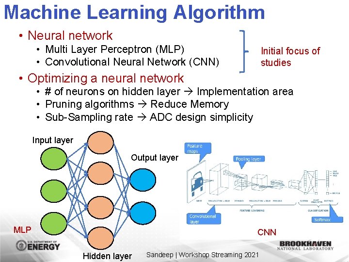 Machine Learning Algorithm • Neural network • Multi Layer Perceptron (MLP) • Convolutional Neural