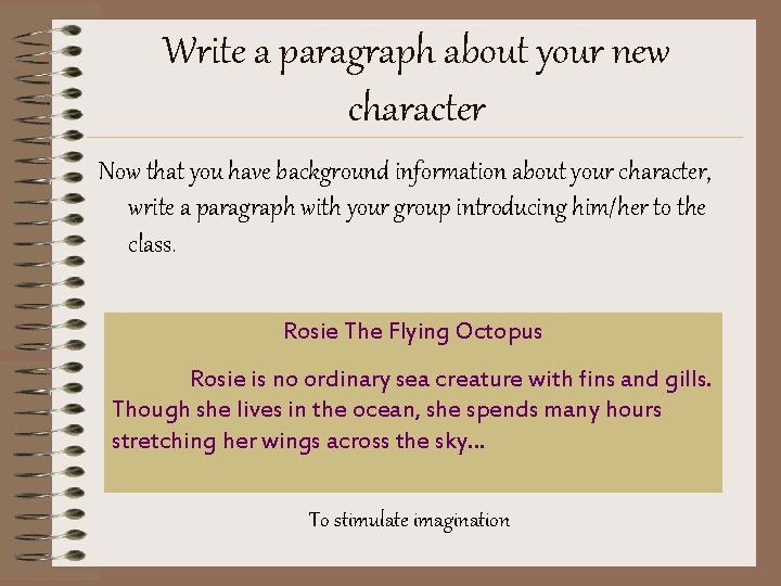 Write a paragraph about your new character Now that you have background information about Write a paragraph about your new character Now that you have background information about
