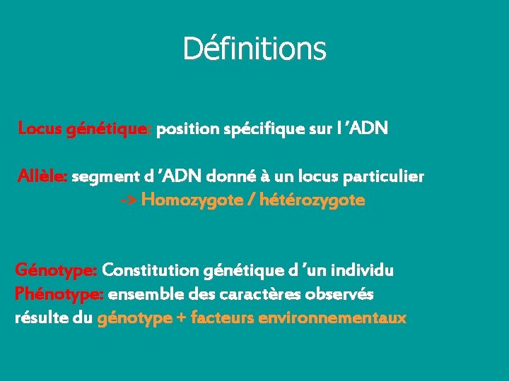 Définitions Locus génétique: position spécifique sur l ’ADN Allèle: segment d ’ADN donné à