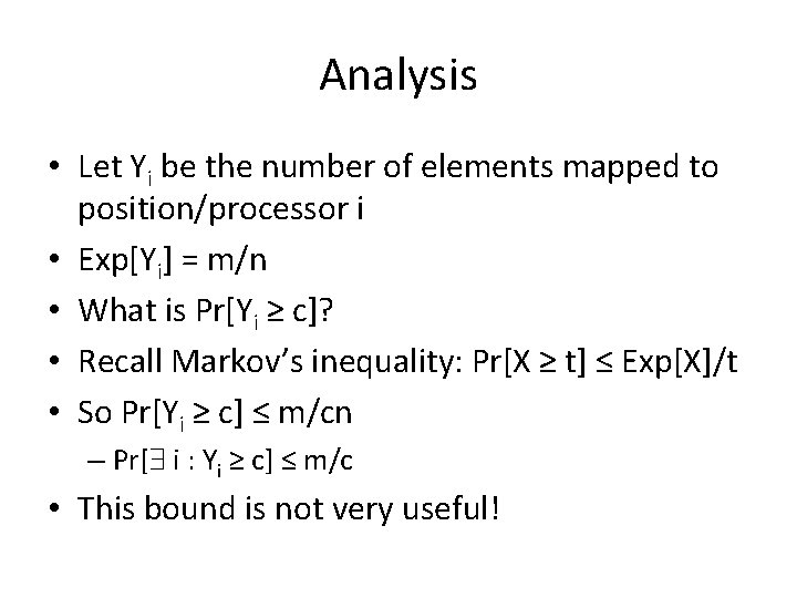 Analysis • Let Yi be the number of elements mapped to position/processor i •