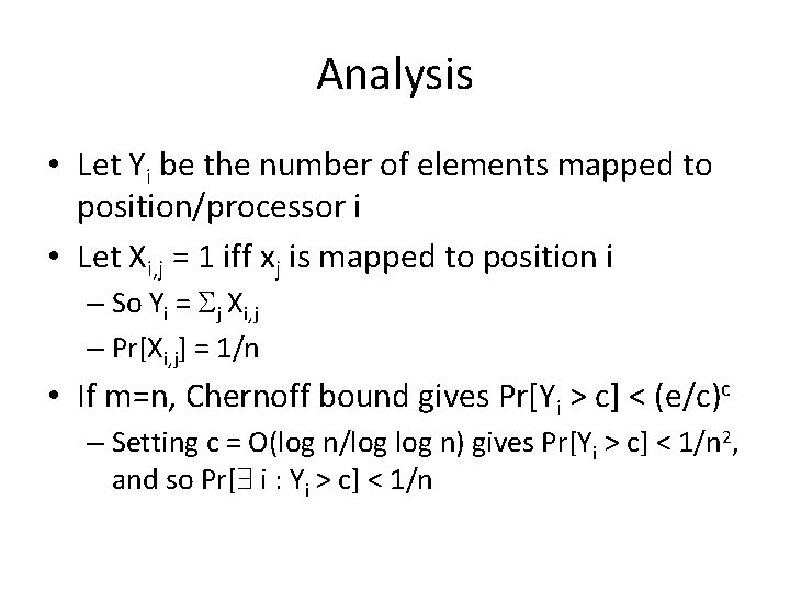 Analysis • Let Yi be the number of elements mapped to position/processor i •
