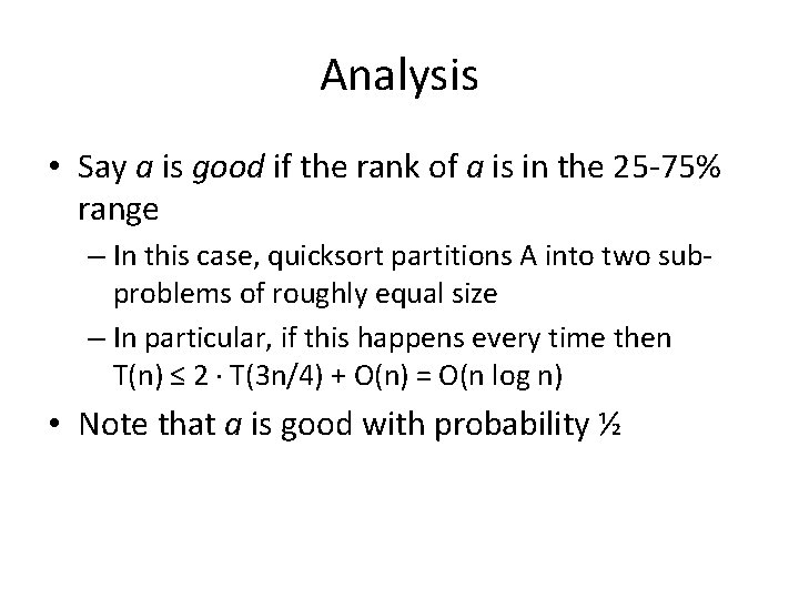 Analysis • Say a is good if the rank of a is in the