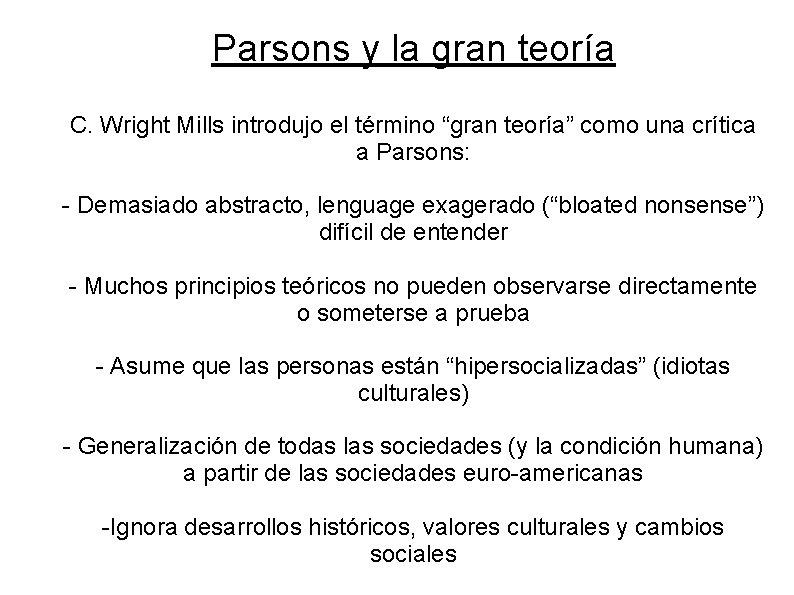 Parsons y la gran teoría C. Wright Mills introdujo el término “gran teoría” como Parsons y la gran teoría C. Wright Mills introdujo el término “gran teoría” como