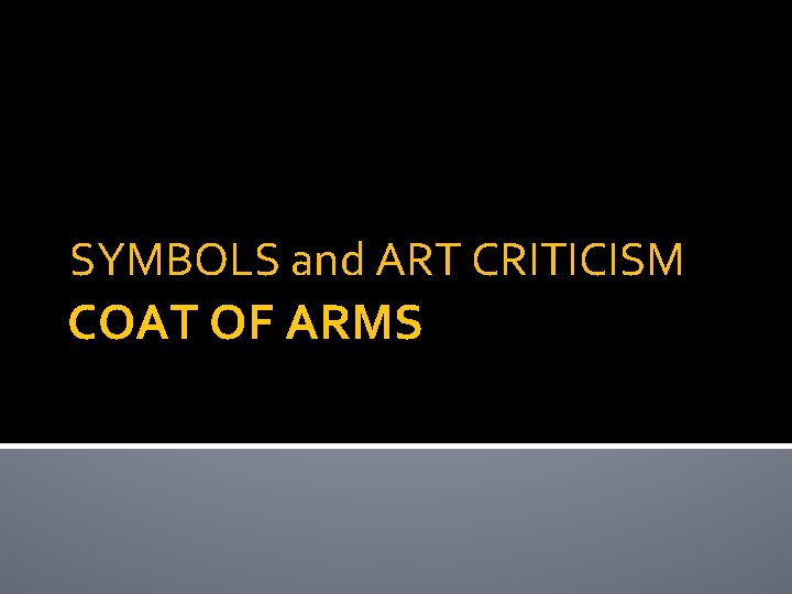 SYMBOLS and ART CRITICISM COAT OF ARMS 