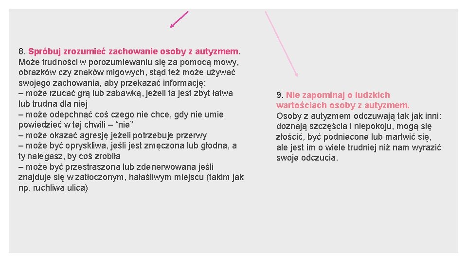 8. Spróbuj zrozumieć zachowanie osoby z autyzmem. Może trudności w porozumiewaniu się za pomocą