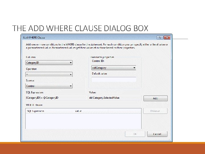 THE ADD WHERE CLAUSE DIALOG BOX 