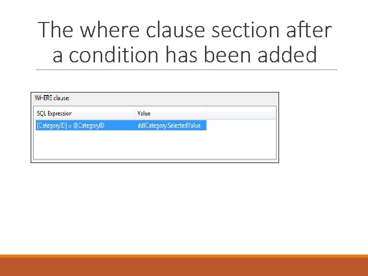 The where clause section after a condition has been added 