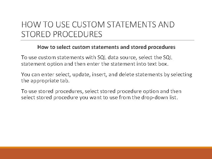 HOW TO USE CUSTOM STATEMENTS AND STORED PROCEDURES How to select custom statements and