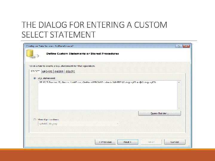 THE DIALOG FOR ENTERING A CUSTOM SELECT STATEMENT 