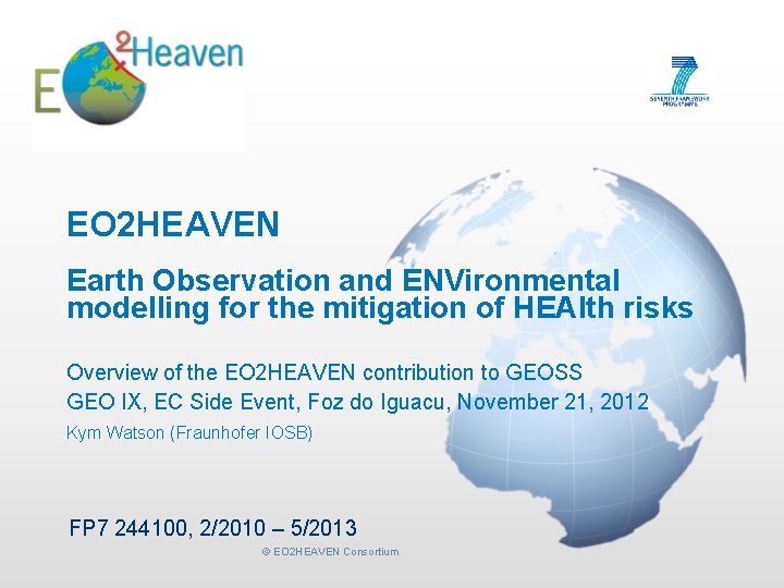 EO 2 HEAVEN Earth Observation and ENVironmental modelling for the mitigation of HEAlth risks