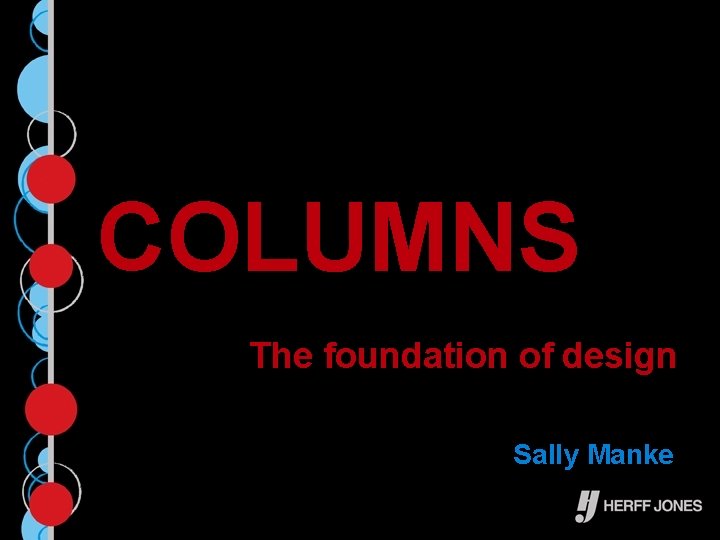 COLUMNS The foundation of design Sally Manke 