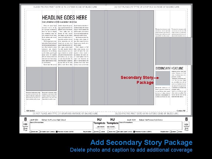 Secondary Story Package 100 101 Add Secondary Story Package Delete photo and caption to