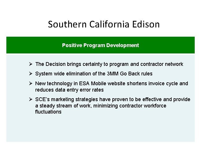 Southern California Edison Positive Program Development Ø The Decision brings certainty to program and