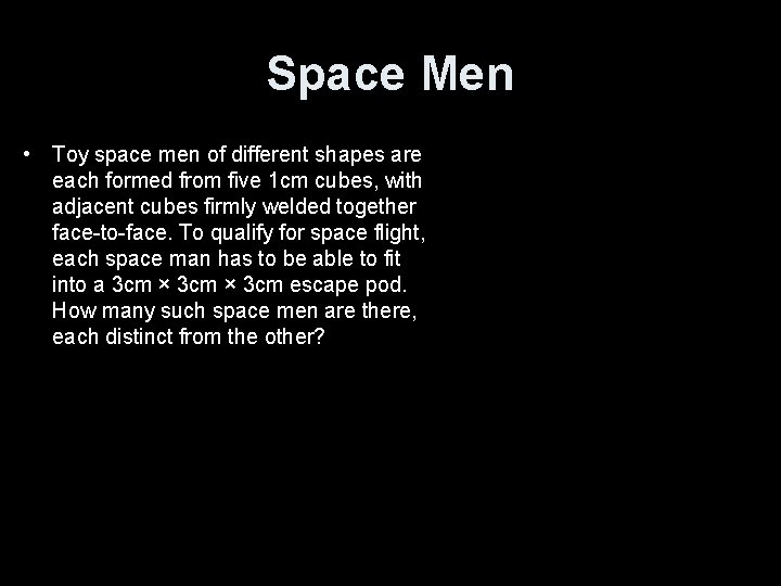 Space Men • Toy space men of different shapes are each formed from five