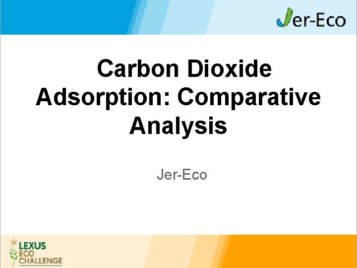 Carbon Dioxide Adsorption: Comparative Analysis Jer-Eco 