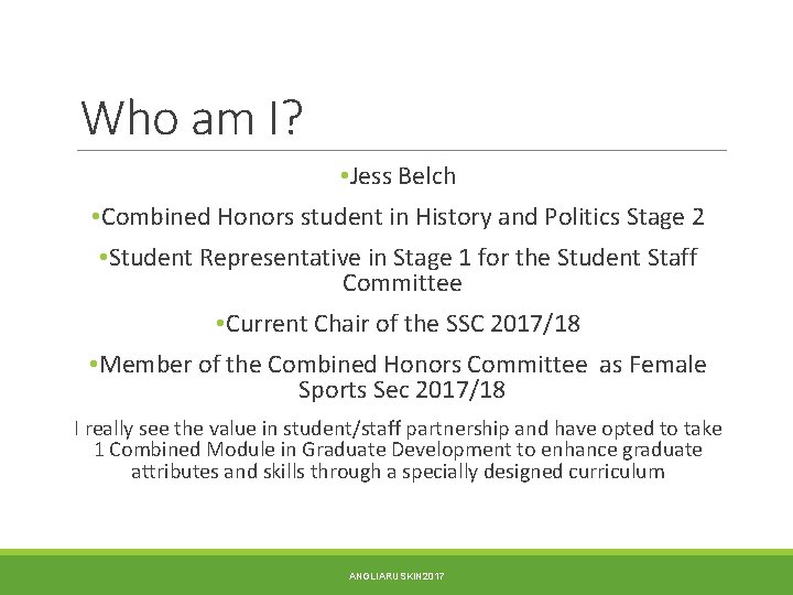 Who am I? • Jess Belch • Combined Honors student in History and Politics