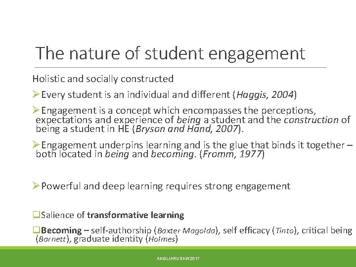 The nature of student engagement Holistic and socially constructed ØEvery student is an individual
