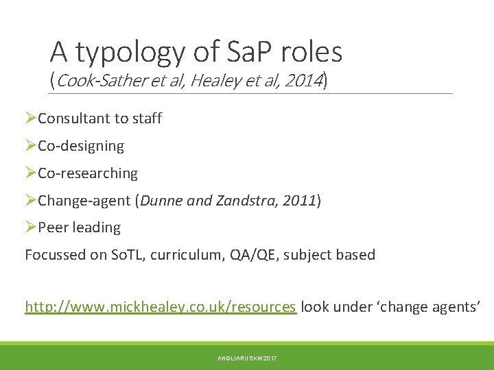 A typology of Sa. P roles (Cook-Sather et al, Healey et al, 2014) ØConsultant