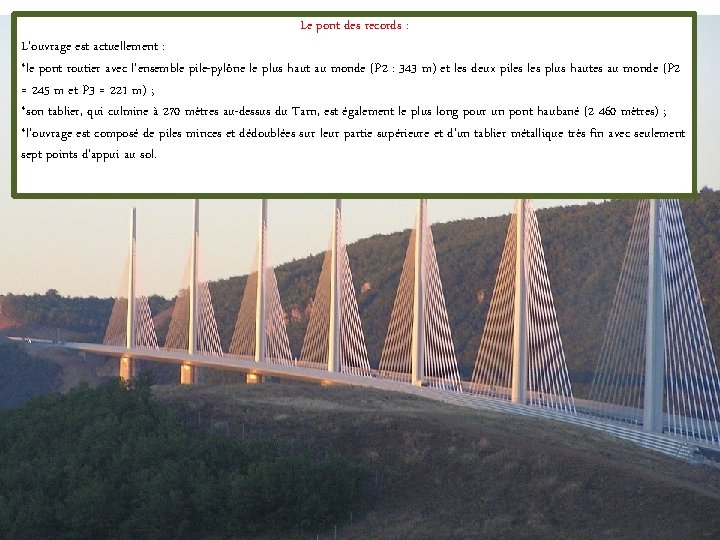 Le pont des records : L'ouvrage est actuellement : *le pont routier avec l'ensemble