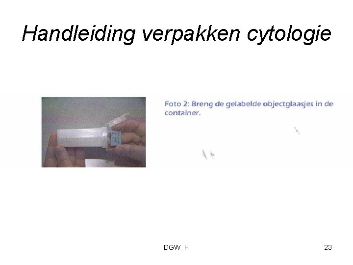 Handleiding verpakken cytologie DGW H 23 