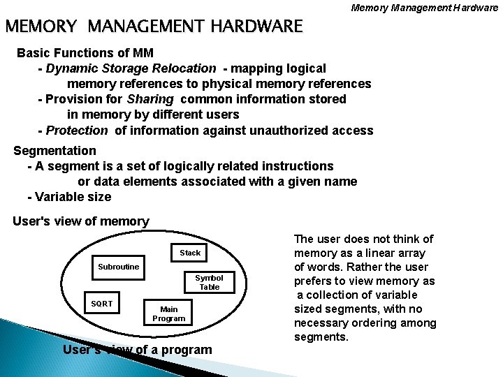 Memory Management Hardware MEMORY MANAGEMENT HARDWARE Basic Functions of MM - Dynamic Storage Relocation
