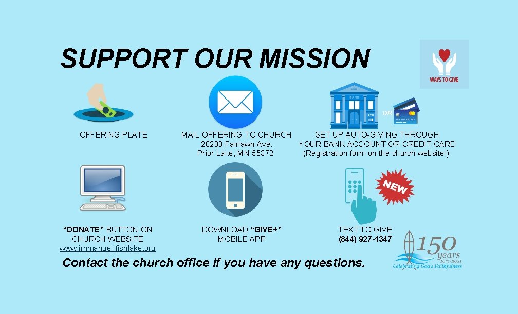 SUPPORT OUR MISSION OR OFFERING PLATE “DONATE” BUTTON ON CHURCH WEBSITE www. immanuel-fishlake. org