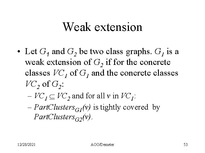 Weak extension • Let G 1 and G 2 be two class graphs. G