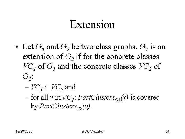 Extension • Let G 1 and G 2 be two class graphs. G 1
