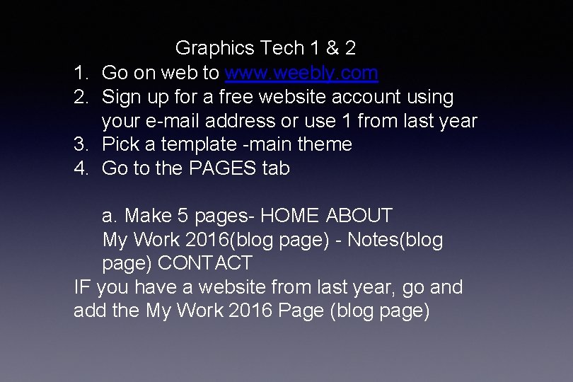 1. 2. 3. 4. Graphics Tech 1 & 2 Go on web to www.