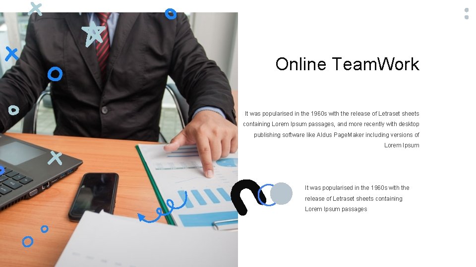 Online Team. Work It was popularised in the 1960 s with the release of