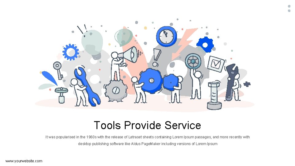 Tools Provide Service It was popularised in the 1960 s with the release of