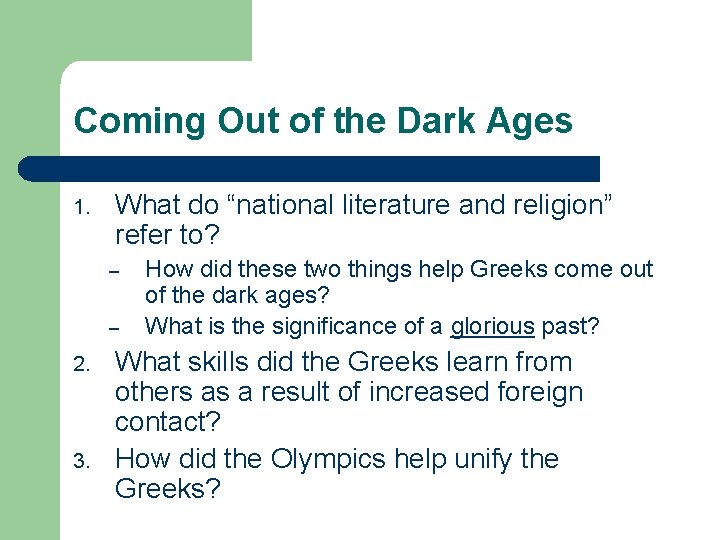 Coming Out of the Dark Ages 1. What do “national literature and religion” refer