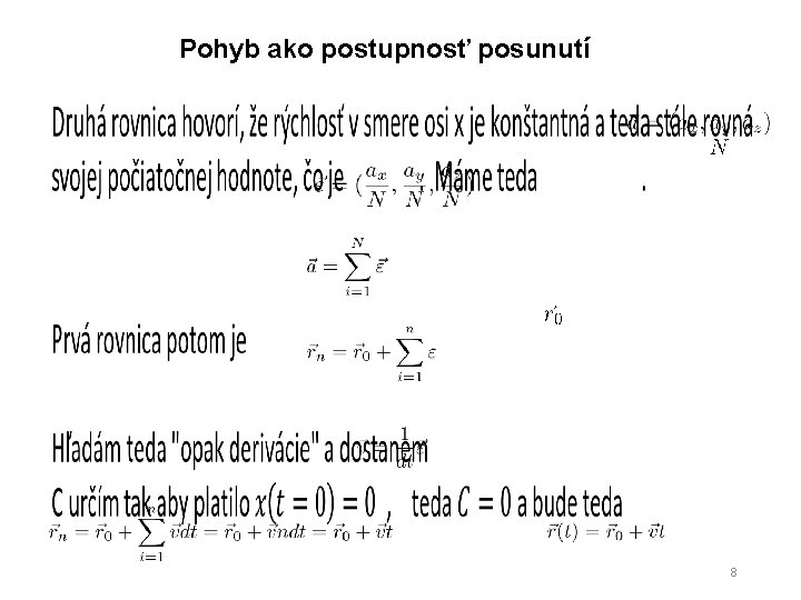 Pohyb ako postupnosť posunutí 8 