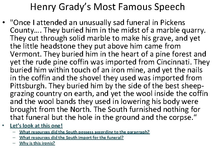 Henry Grady’s Most Famous Speech • "Once I attended an unusually sad funeral in