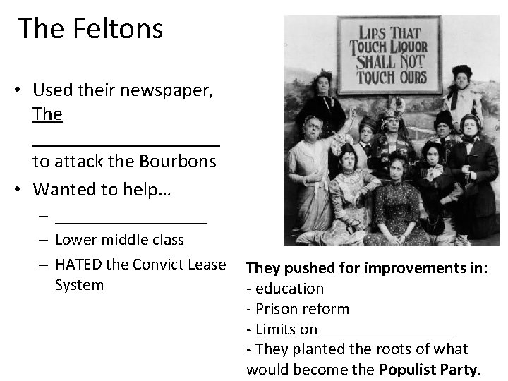 The Feltons • Used their newspaper, The __________ to attack the Bourbons • Wanted