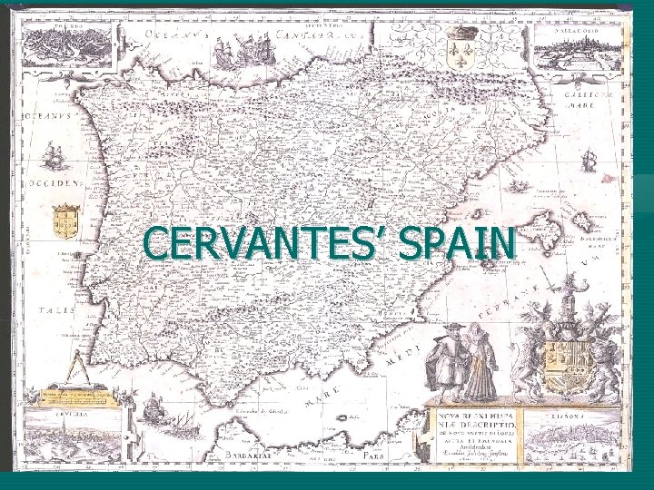 CERVANTES’ SPAIN 