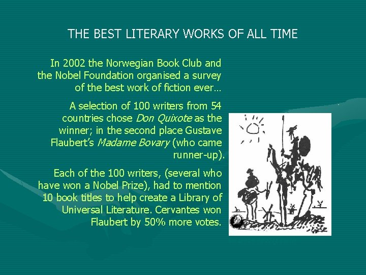 THE BEST LITERARY WORKS OF ALL TIME In 2002 the Norwegian Book Club and