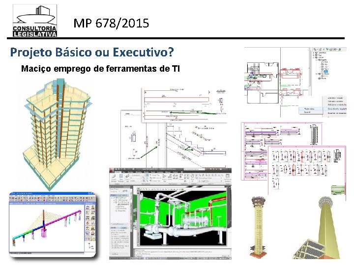 MP 678/2015 Projeto Básico ou Executivo? Maciço emprego de ferramentas de TI 